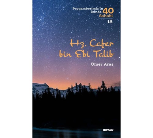 Hz. Cafer bin Ebi Talib - Peygamberimiz'in İzinde 40 Sahabi - 18