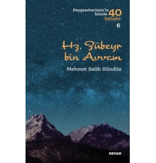 Hz. Zübeyr Bin Avvam - Peygamberimiz'in İzinde 40 Sahabi - 6