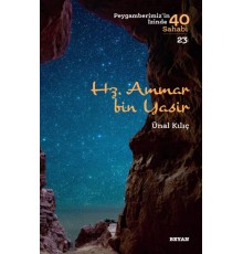 Hz. Ammar Bin Yasir - Peygamberimiz'in İzinde 40 Sahabi - 23