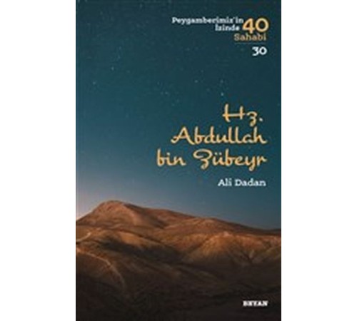 Hz. Abdullah bin Zübeyr - Peygamberimiz'in İzinde 40 Sahabi - 30