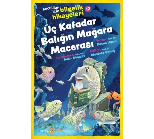 Üç Kafadar Balığın Mağara Macerası - Çocuklar İçin Bilgelik Hikayeleri 12