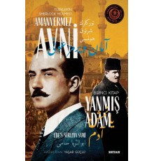 Yanmış Adam - Türkler'in Sherlock Holmes'i Amanvermez Avni Birinci Kitap