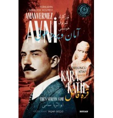 Kara Katil - Türkler'in Sherlock Holmes'i Amanvermez Avni Dördüncü Kitap
