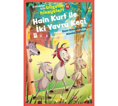 Hain Kurt İle İki Yavru Keçi - Çocuklar İçin Bilgelik Hikayeleri 11 Hain Kurt İle İki Yavru Keçi - Çocuklar İçin Bilgelik Hikayeleri 11
