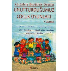 Unutturduğumuz Çocuk Oyunları