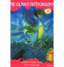 Ne Olmayı İstiyorsun?