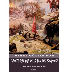 Atatürk ve Kurtuluş Savaşı