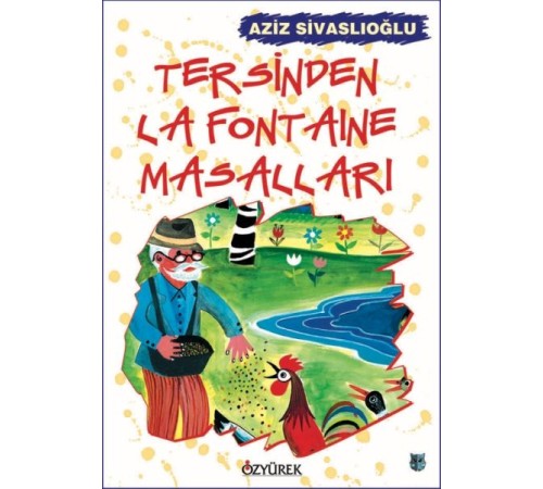 Tersinden La Fontaine Masalları Tersinden La Fontaine Masalları