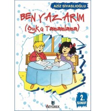 Ben Yazarım (Öykü Tamamlama) 2. Sınıf