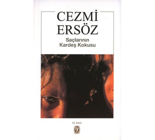 Saçlarının Kardeş Kokusu Saçlarının Kardeş Kokusu