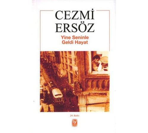 Yine Seninle Geldi Hayat Yine Seninle Geldi Hayat