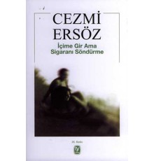 İçime Gir Ama Sigaranı Söndürme