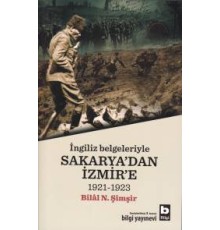 İngiliz Belgeleriyle Sakarya'dan İzmir'e (1921-1923)