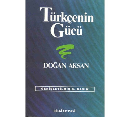 Türkçenin Gücü Türk Dilinin Zenginliklerine Tanıklar Türkçenin Gücü Türk Dilinin Zenginliklerine Tanıklar