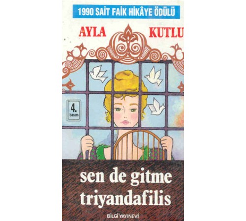 Sen de Gitme Triyandafilis Sen de Gitme Triyandafilis