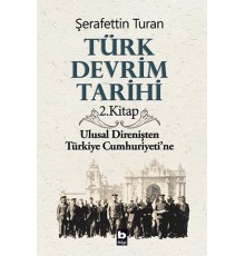 Türk Devrim Tarihi 2. Kitap - Ulusal Direnişten Türkiye Cumhuriyeti'ne
