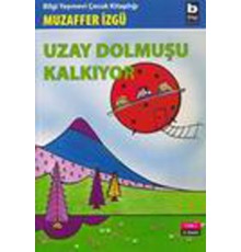 Uzay Dolmuşu Kalkıyor