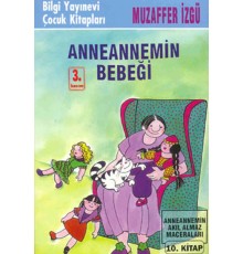 Anneannemin Bebeği Anneannemin Akıl Almaz Maceraları 10. Kitap