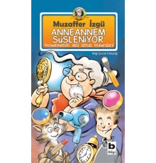 Anneannem Süsleniyor