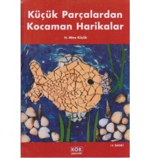 Küçük Parçalardan Kocaman Harikalar