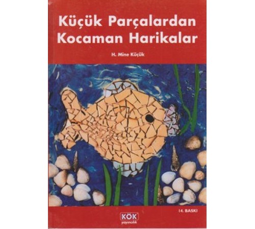 Küçük Parçalardan Kocaman Harikalar