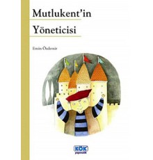 Mutlukent’in Yöneticisi