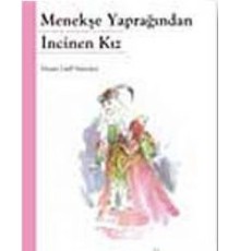 Menekşe Yaprağından ıncinen Kız