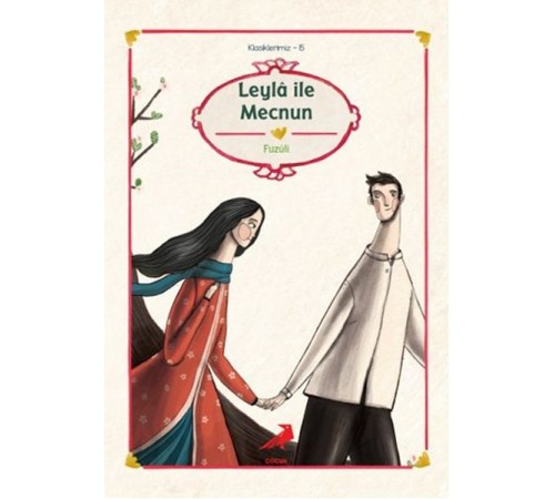 Klasiklerimiz 15 - Leyla ile Mecnun Klasiklerimiz 15 - Leyla ile Mecnun