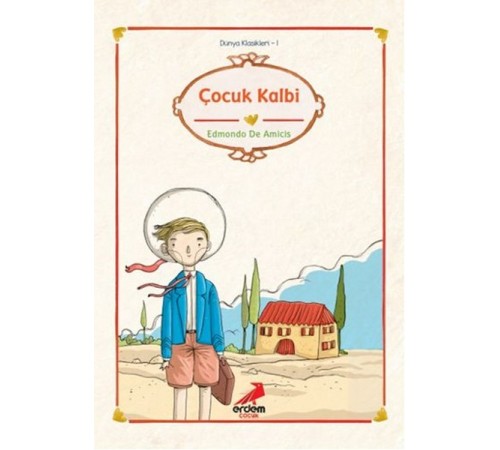 Dünya Çocuk Klasikleri - Çocuk Kalbi