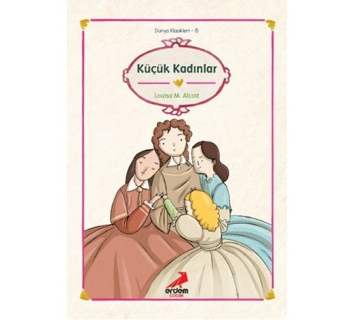 Dünya Çocuk Klasikleri - Küçük Kadınlar