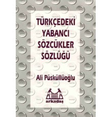 Türkçedeki Yabancı Sözcükler Sözlüğü