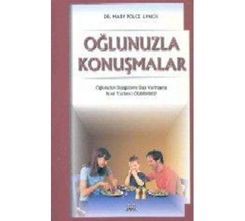 Oğlunuzla Konuşmalar - Oğlunuzun Duygularını Dışa Vurmasına Nasıl Yardımcı Olabilirsiniz?
