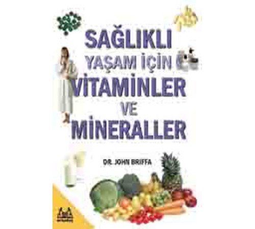 Sağlıklı Yaşam İçin Vitaminler ve Mineraller