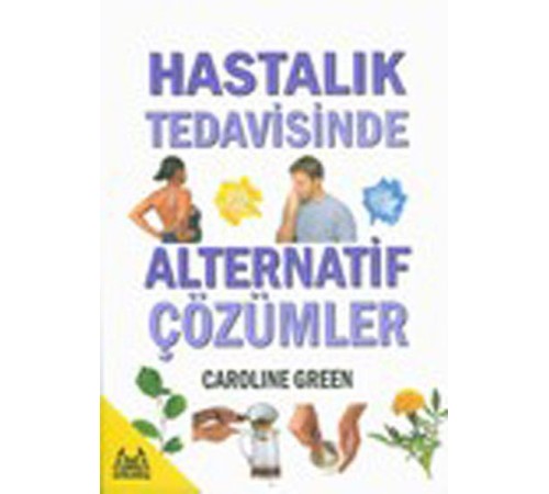 Hastalık Tedavisinde Alternatif Çözümler