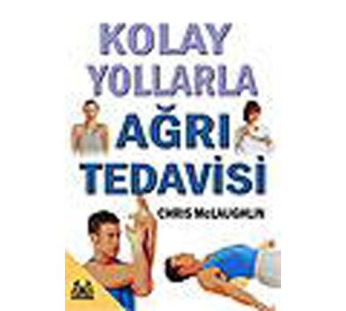 Kolay Yollarla Ağrı Tedavisi Kolay Yollarla Ağrı Tedavisi