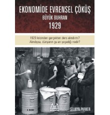 Büyük Çöküş  1929 Krizinin ve Dünyanın Ekonomik Buhrana Sürüklenişinin Öyküsü