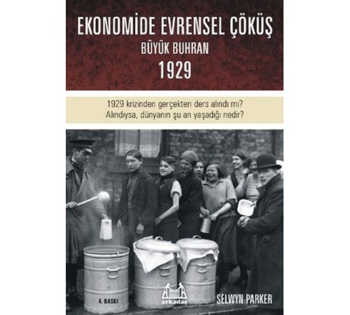Büyük Çöküş  1929 Krizinin ve Dünyanın Ekonomik Buhrana Sürüklenişinin Öyküsü