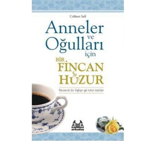 Anneler ve Oğulları  İçin Bir Fincan Huzur