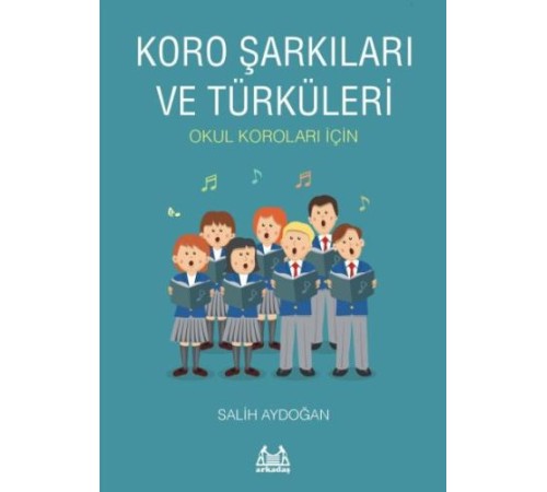 Koro Şarkıları ve Türküleri