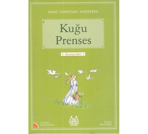 Turuncu Seri - Kuğu Prenses Turuncu Seri - Kuğu Prenses