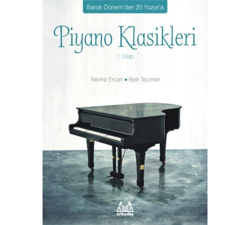 Piyano Klasikleri 1. Kitap Piyano Klasikleri 1. Kitap
