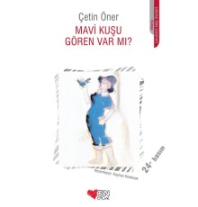 Mavi Kuşu Gören Var Mı?