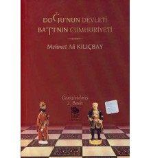 Doğu’nun Devleti Batı’nın Cumhuriyeti