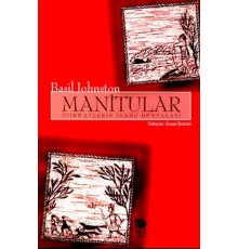 Manitular Ojibwaylerin İnanç Dünyaları