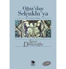 Oğuz’dan Selçuklu’ya Boy, Konat ve Devlet