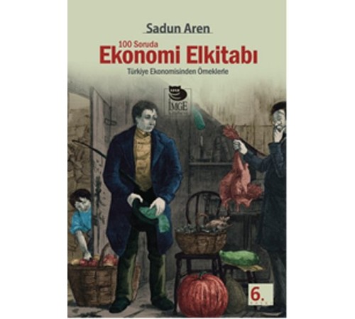 100 Soruda Ekonomi Elkitabı 100 Soruda Ekonomi Elkitabı