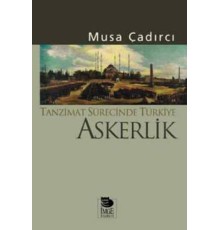 Tanzimat Sürecinde Türkiye-Askerlik