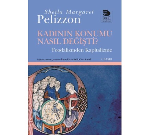 Kadının Konumu Nasıl Değişti  Feodalizmden Kapitalizme