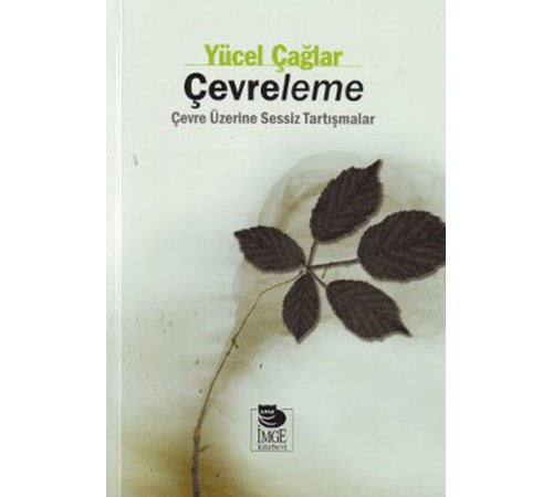 Çevreleme  Çevre Üzerine Sessiz Tartışmalar