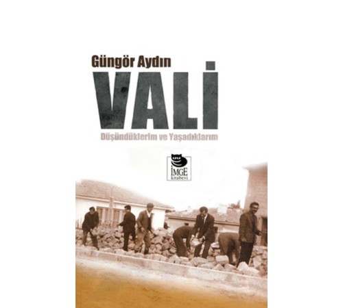 Vali Düşündüklerim ve Yaşadıklarım Vali Düşündüklerim ve Yaşadıklarım